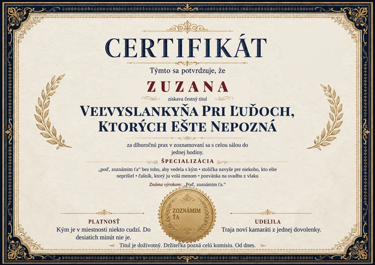 Ukážka certifikátu pre extrovertku: VEĽVYSLANKYŇA PRI ĽUĎOCH, KTORÝCH EŠTE NEPOZNÁ